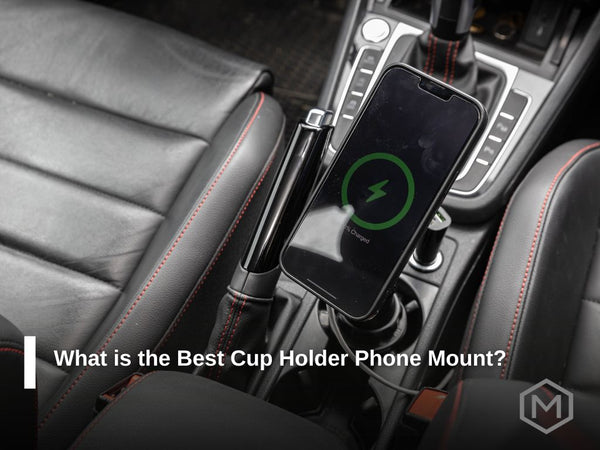 What is the Best Cup Holder Phone Mount?